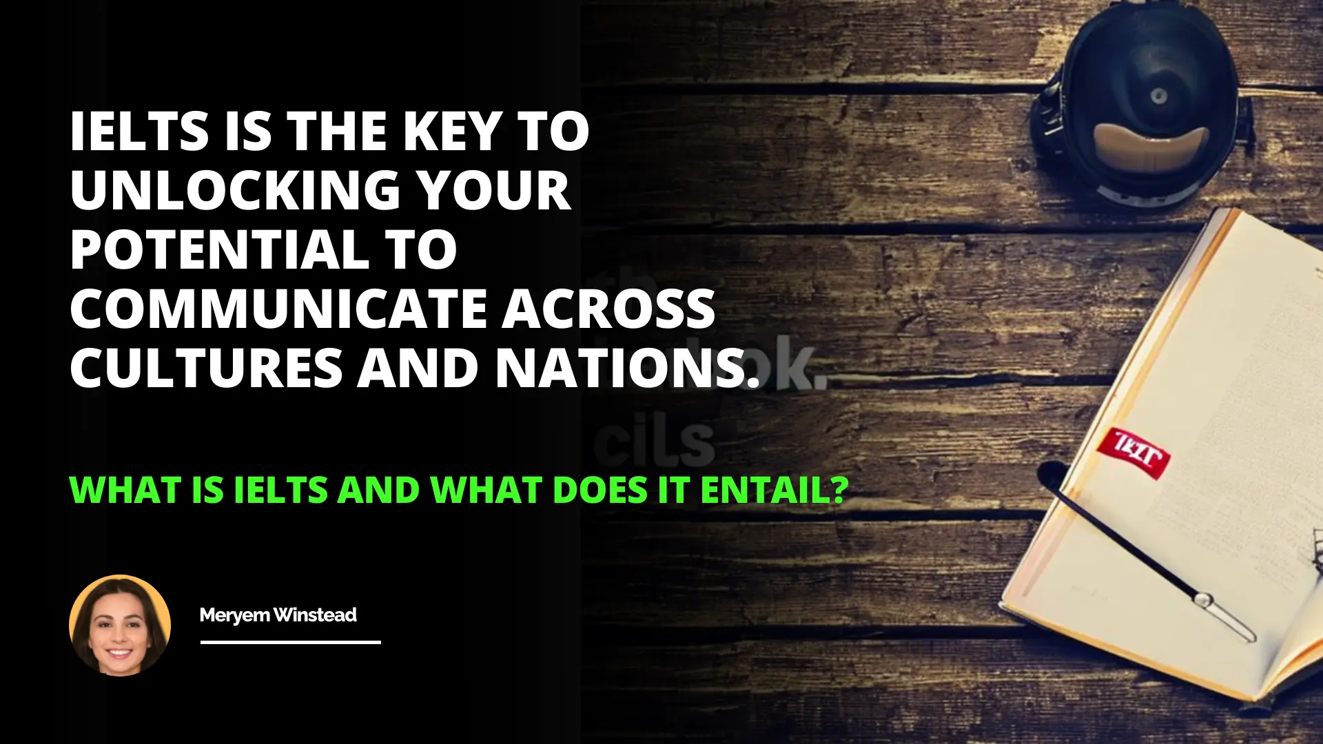 What Is IELTS and What Does It Entail? | IIENSTITU