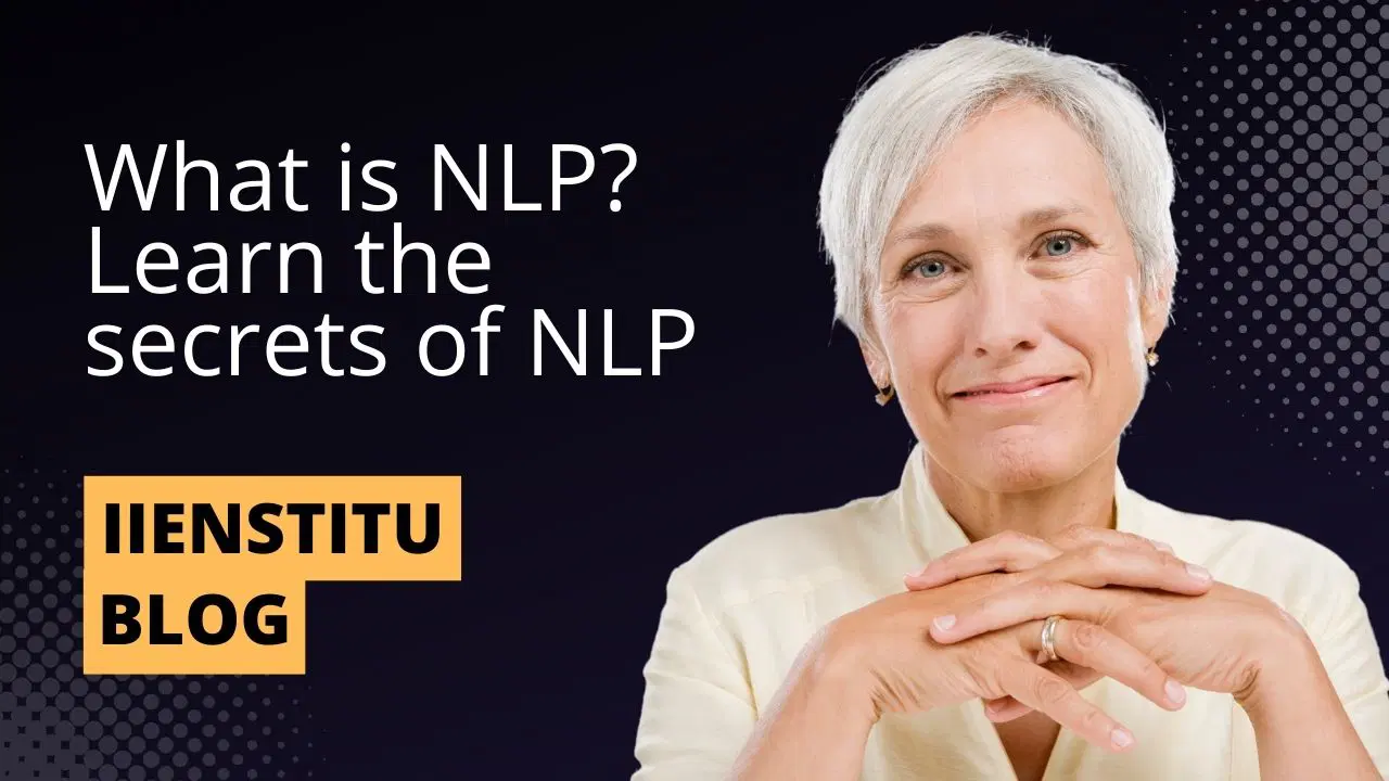 What is NLP? Learn the secrets of NLP