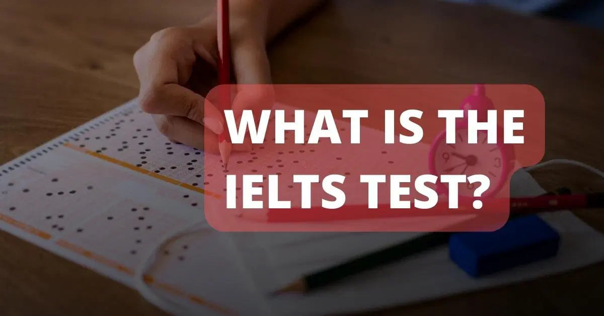 What Is The IELTS Test?