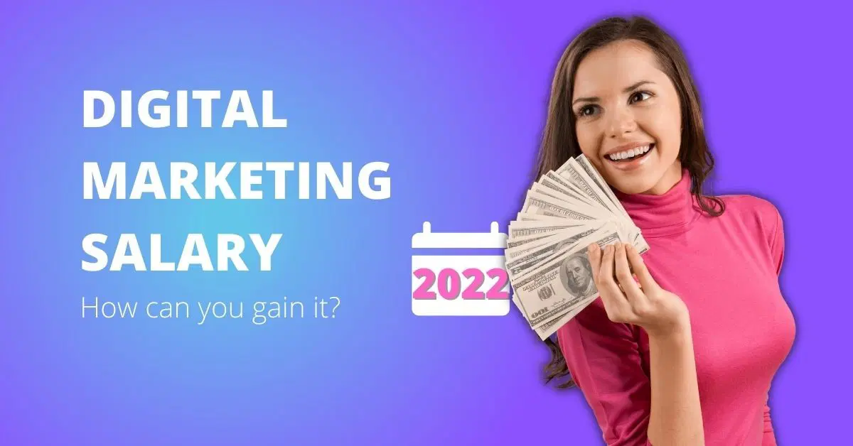 What Is The Top Digital Marketing Salary For 2022?