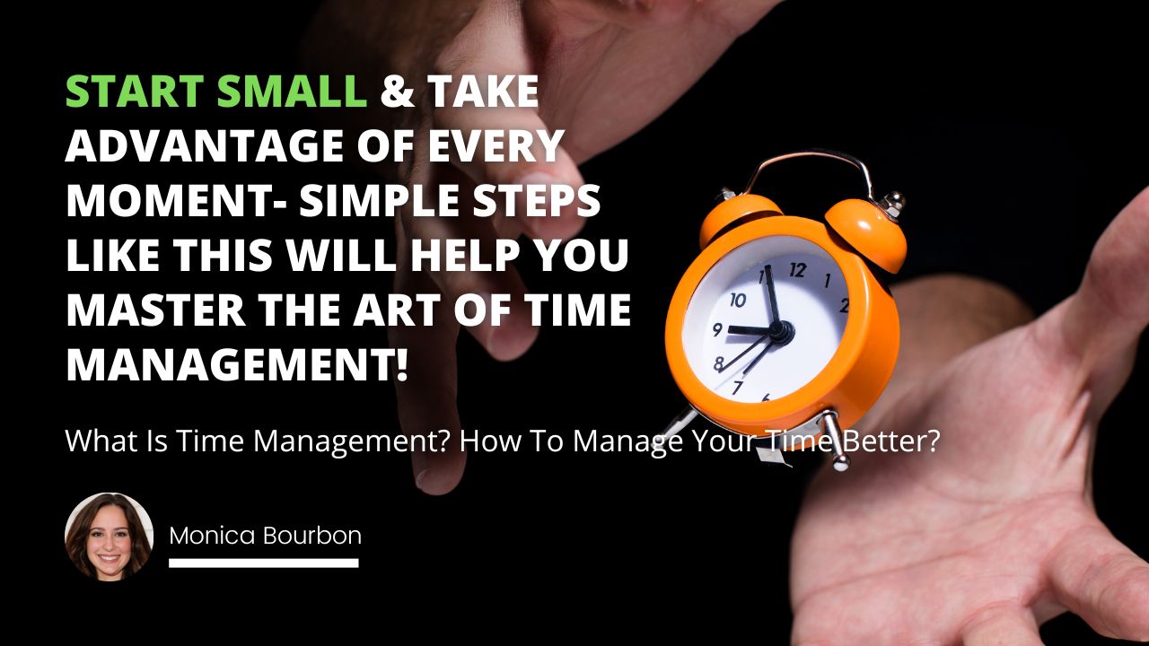 What Is Time Management? How To Manage Your Time Better?