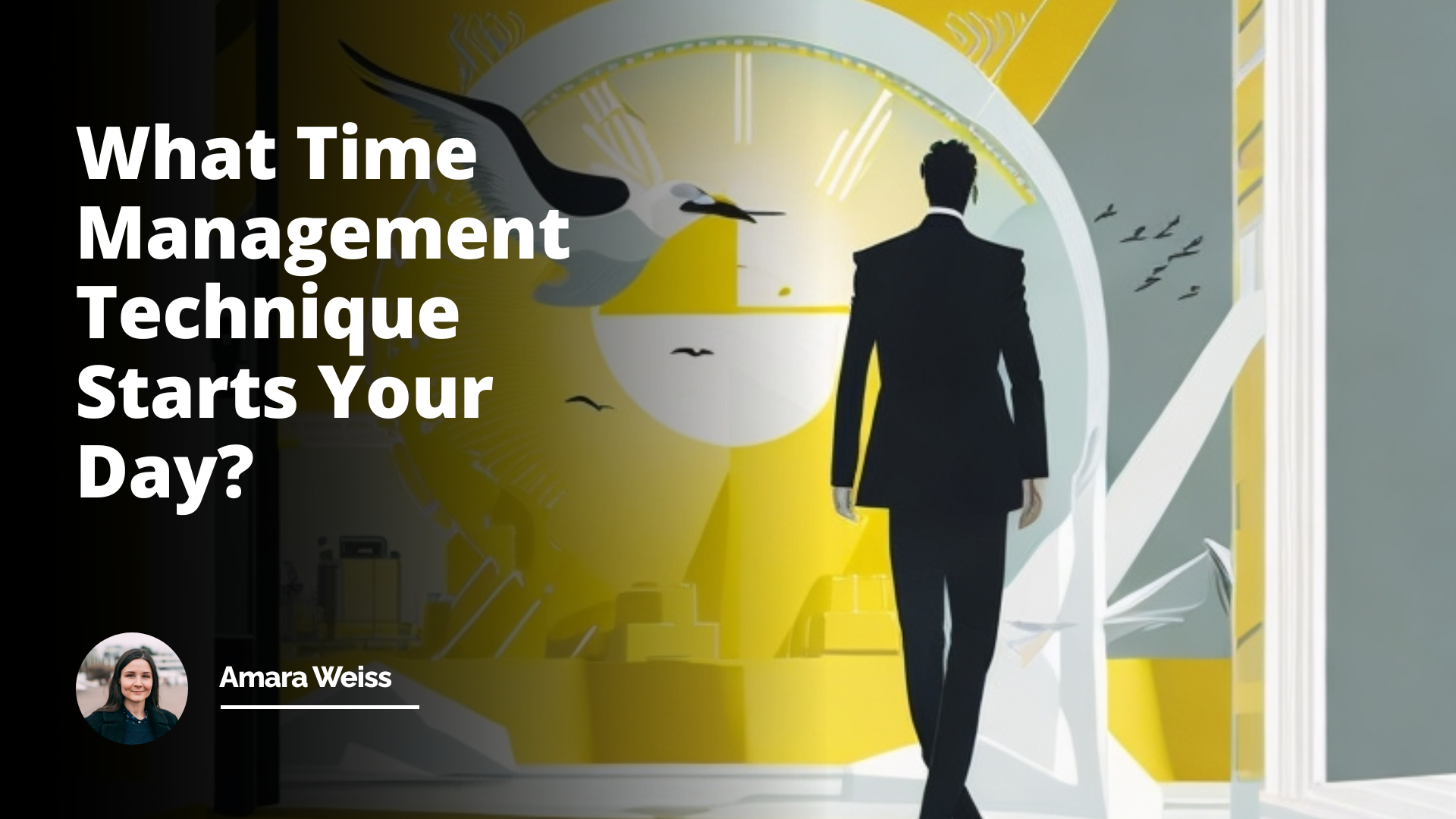 Interview Question: What Time Management Technique Starts Your Day?