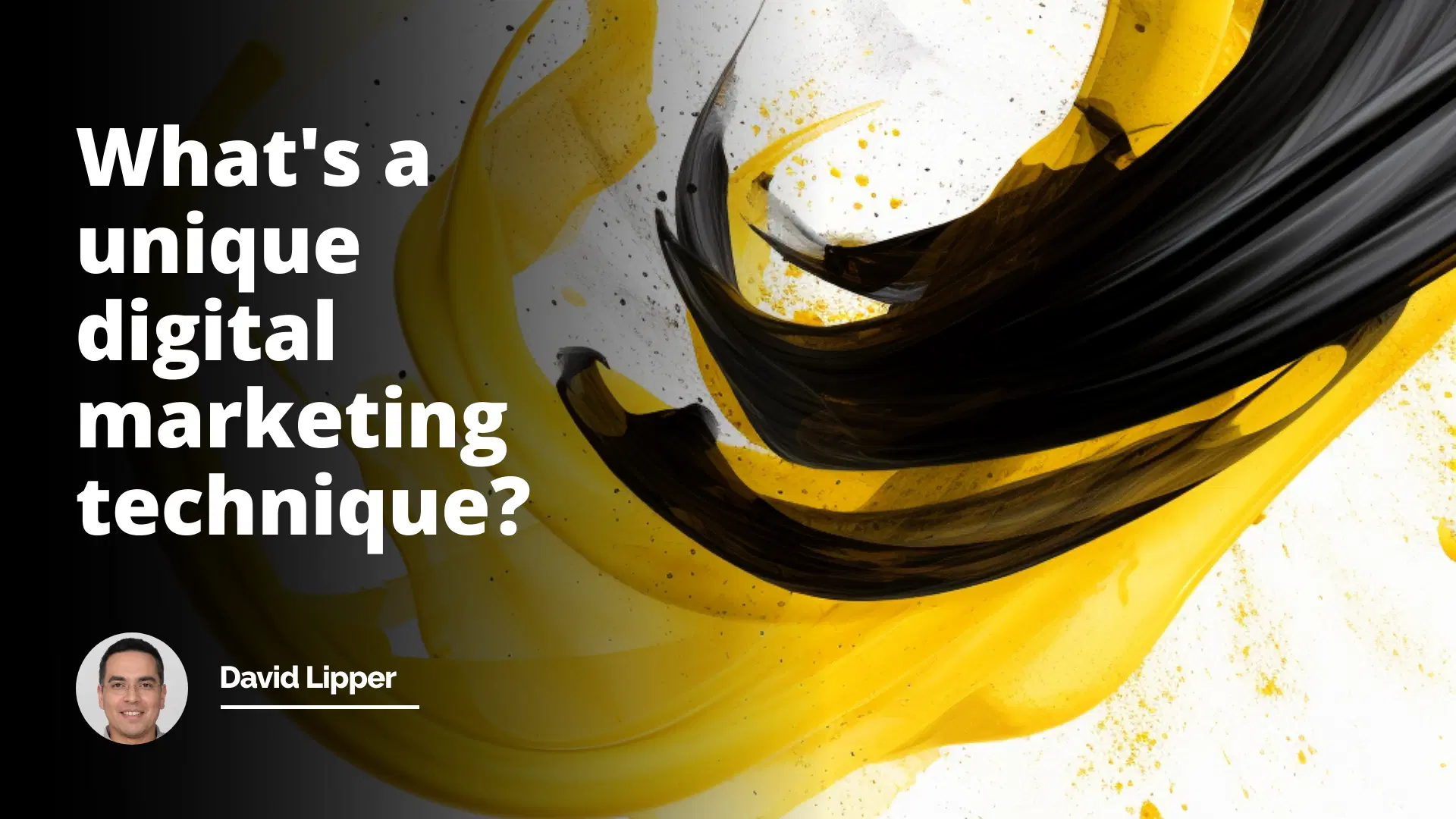 Interview Question: What's a Unique Digital Marketing Technique?