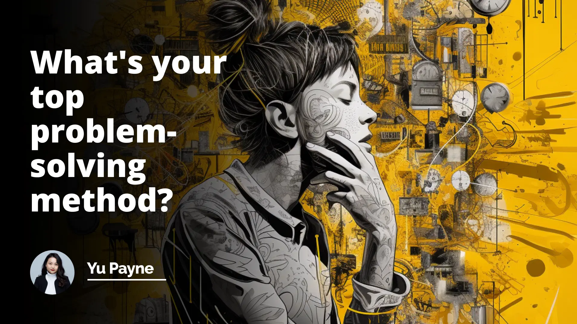 Interview Question: What's Your Top Problem-Solving Method?