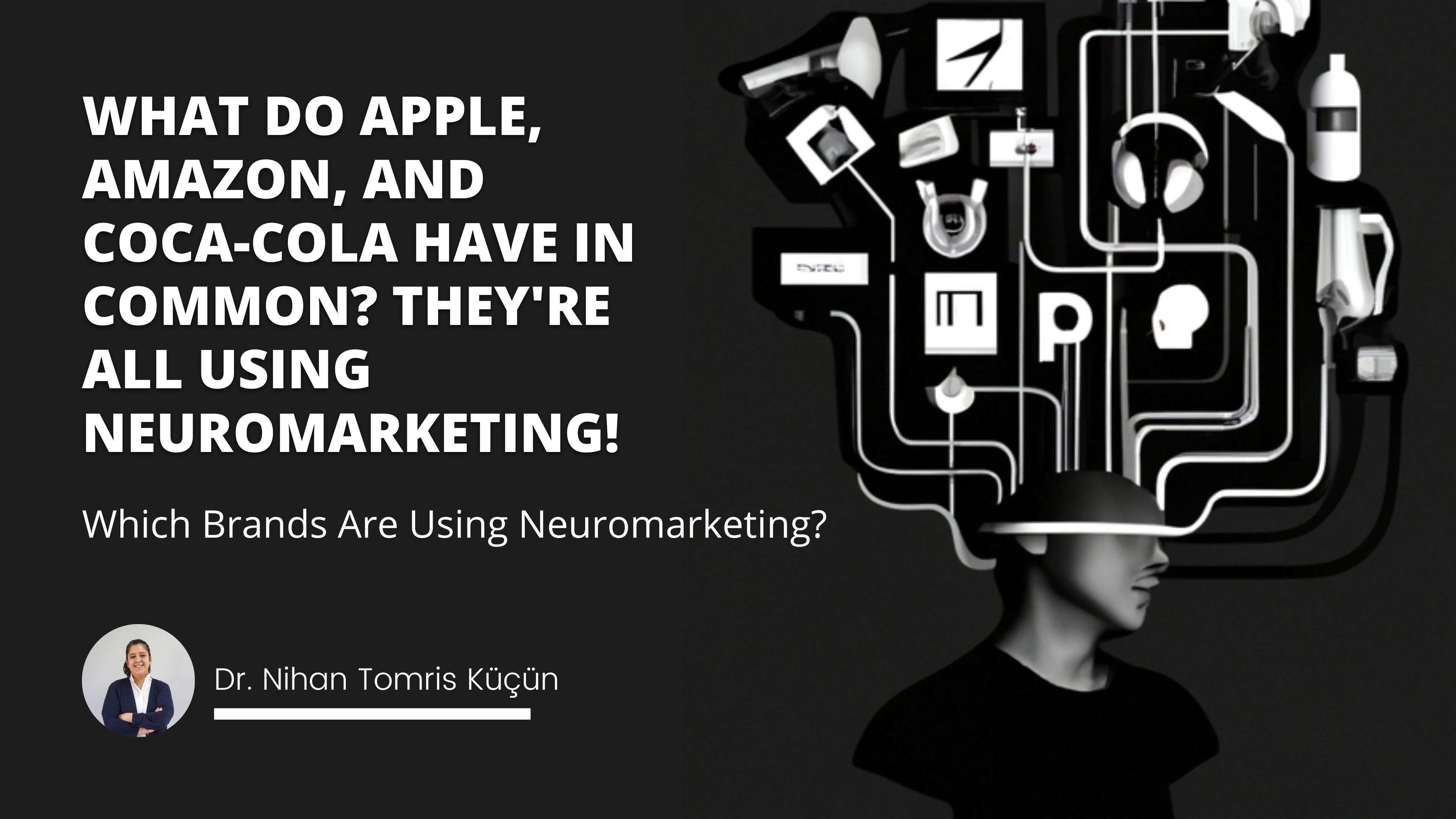 Which Brands Are Using Neuromarketing?