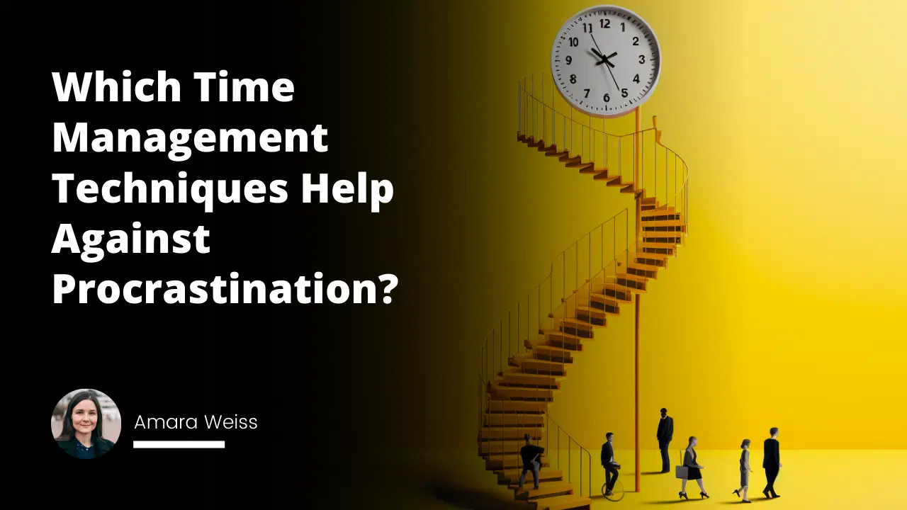 Interview Question: Which Time Management Techniques Help Against Procrastination?