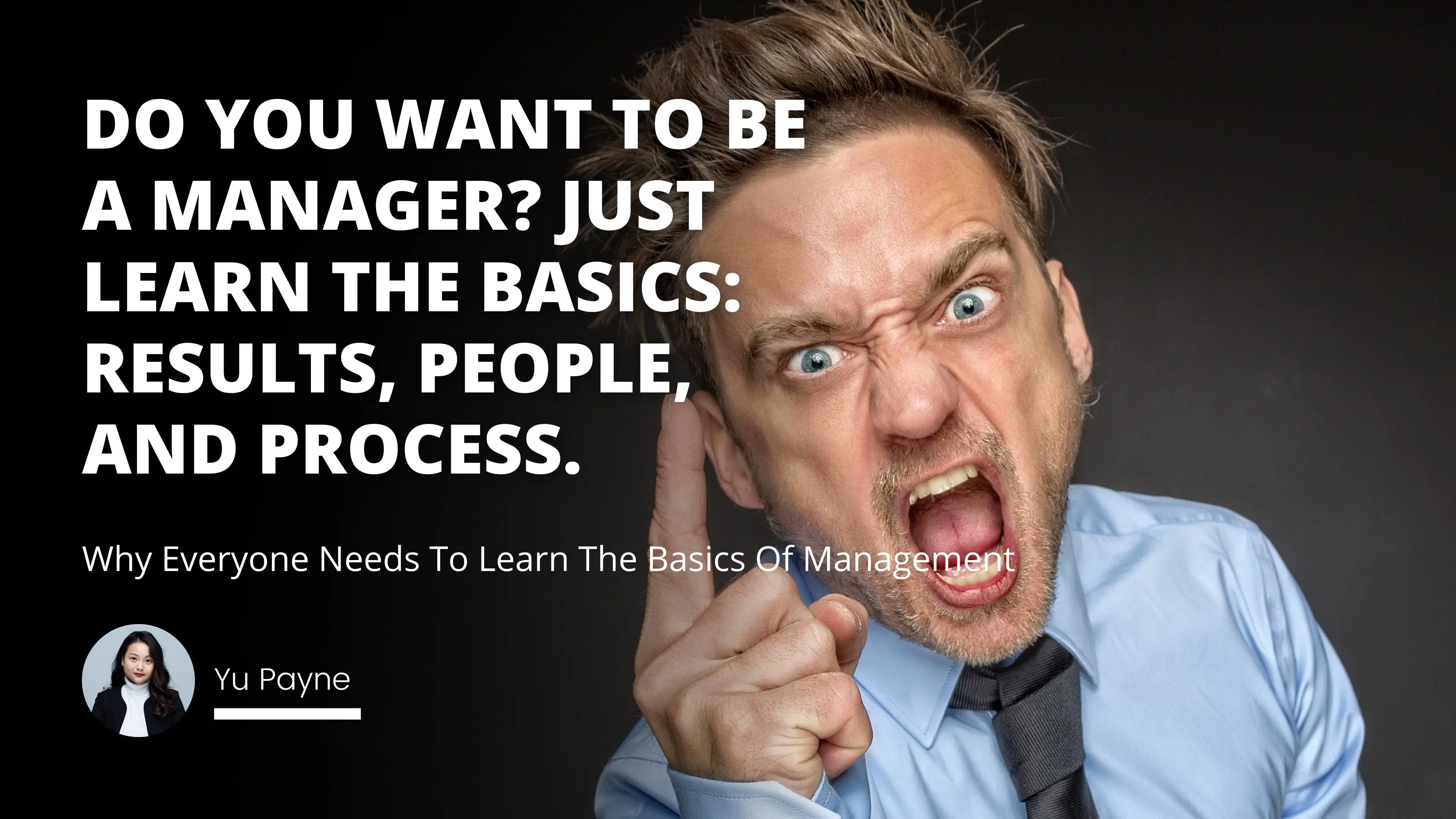 Why Everyone Needs To Learn The Basics Of Management