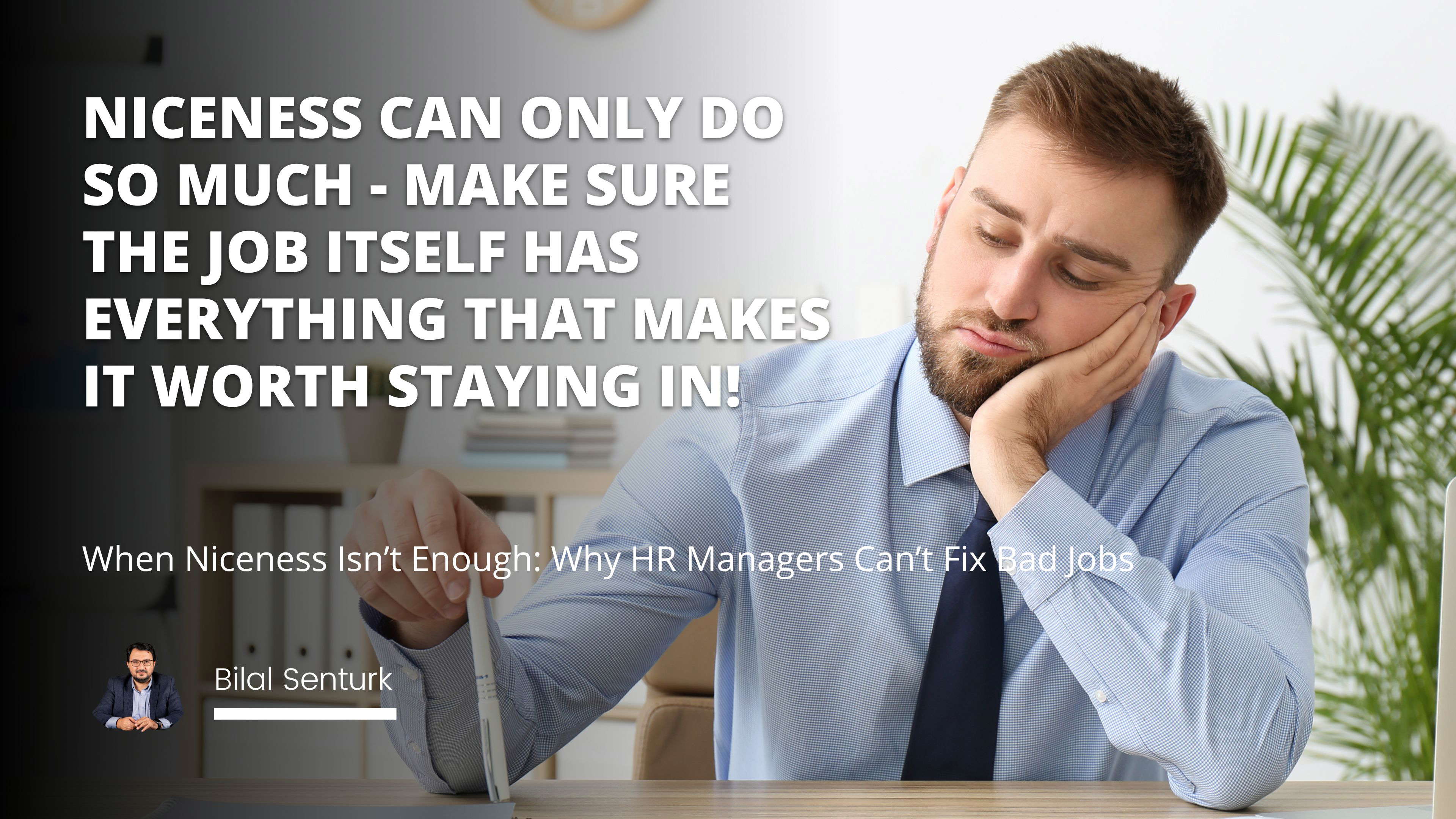 Why HR Managers Can’t Fix Bad Jobs