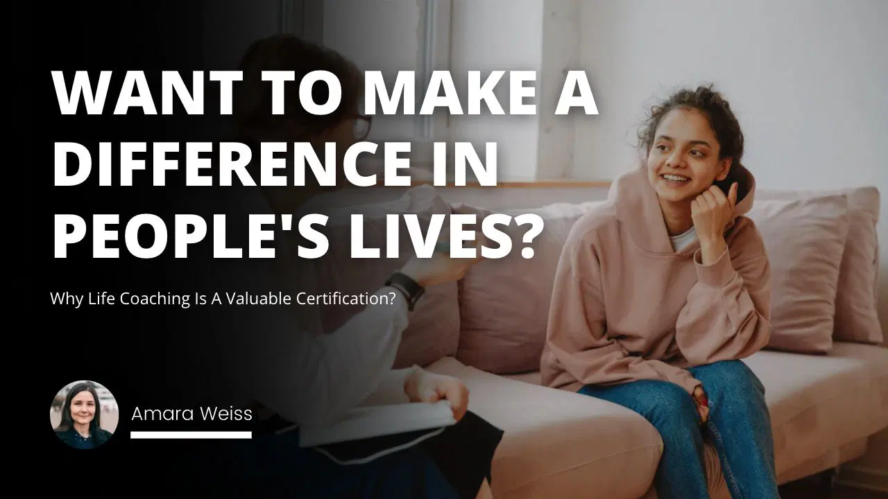 Why Life Coaching Is A Valuable Certification?