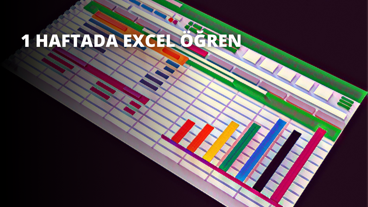 Excel Öğrenmenin Kariyerinize Katacağı 10 Güçlü Avantaj