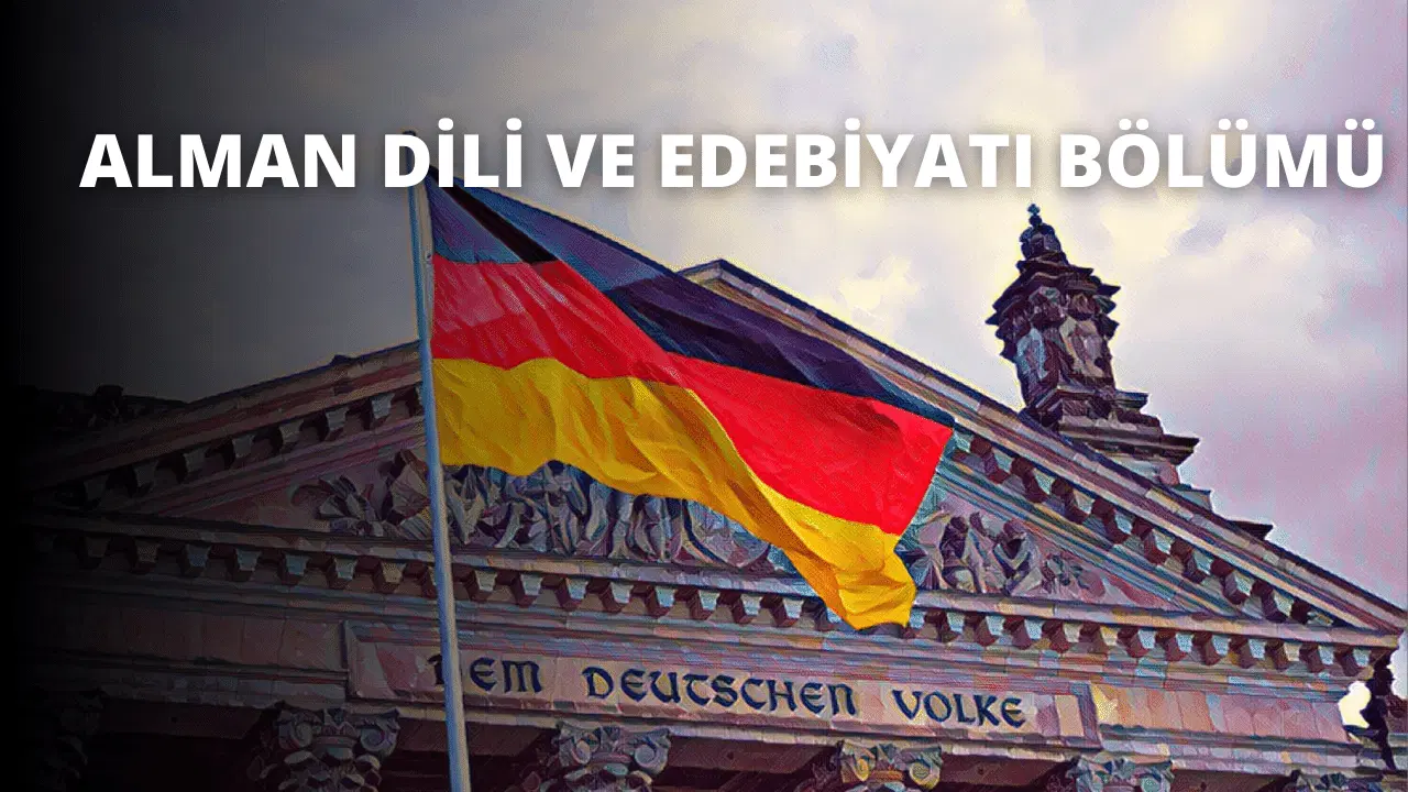 Alman Dili ve Edebiyatı Bölümü
