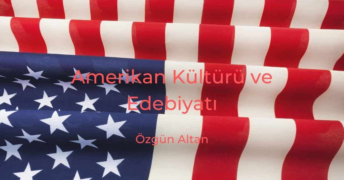 Amerikan Kültürü ve Edebiyatı Bölümü