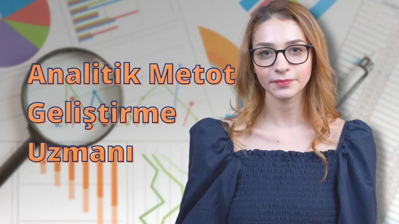 Analitik Metot Geliştirme Uzmanı