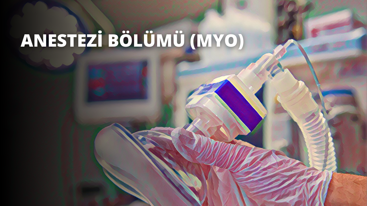 Anestezi Bölümü (MYO)