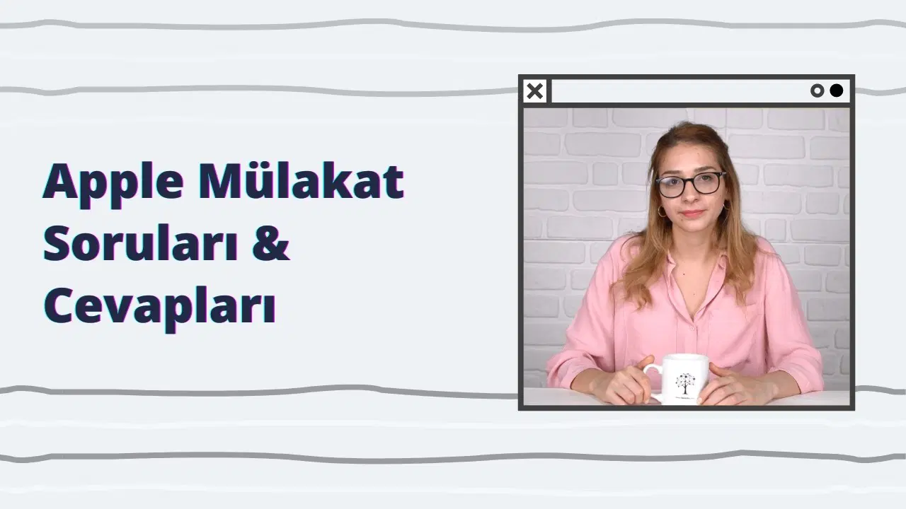 Apple Mülakat Soruları ve Cevapları