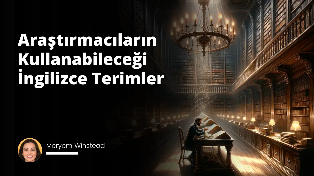 Araştırmacıların Kullanabileceği İngilizce Terimler