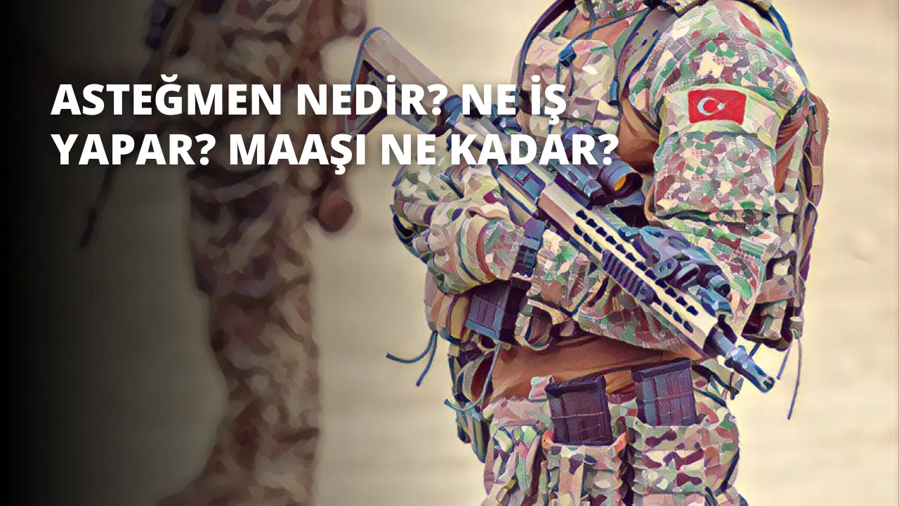 Asteğmen Nedir? Ne İş Yapar? Maaşı Ne Kadar?