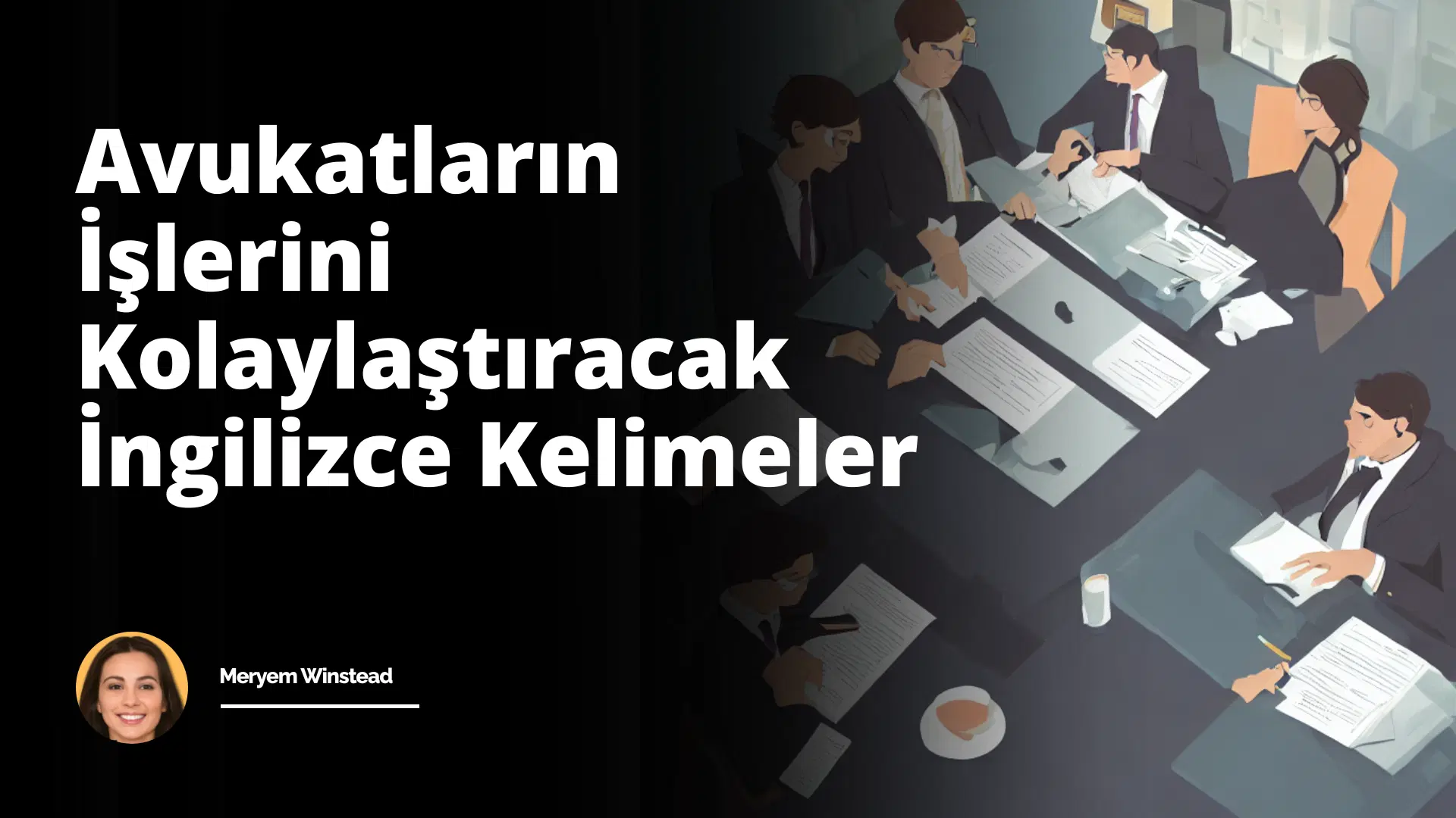 Avukatların İşlerini Kolaylaştıracak İngilizce Kelimeler