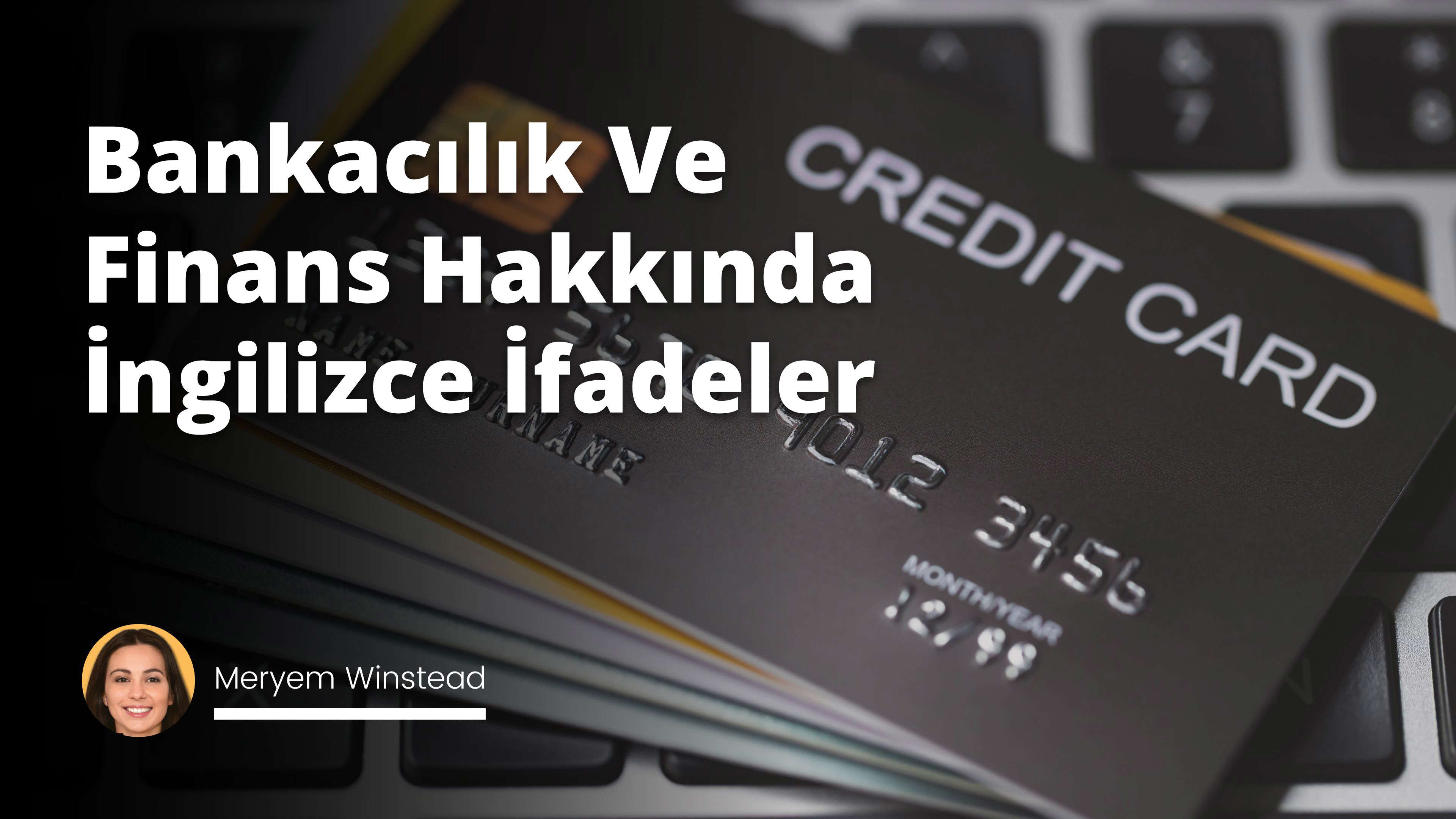 Bankacılık Ve Finans Hakkında İngilizce İfadeler