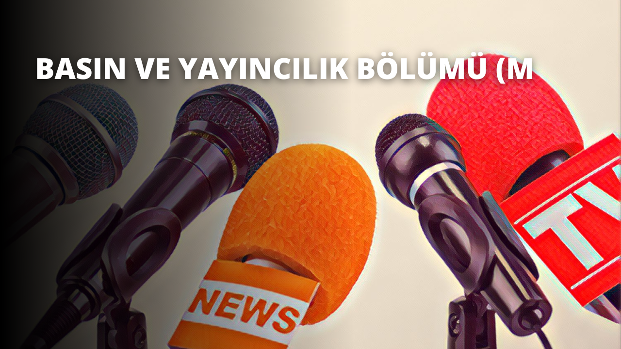 Basın ve Yayıncılık Bölümü (MYO)