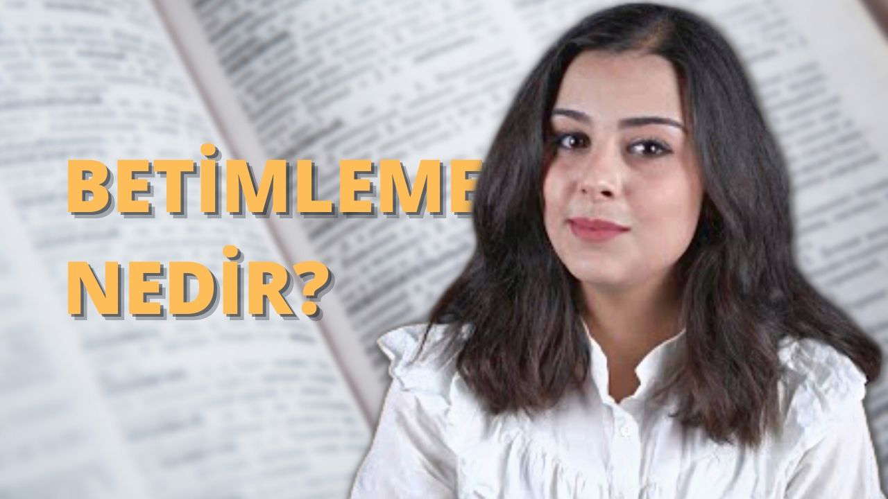 Betimleme Nedir? Türleri Nelerdir?