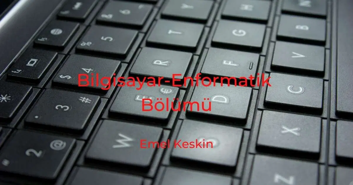 Bilgisayar-Enformatik Bölümü