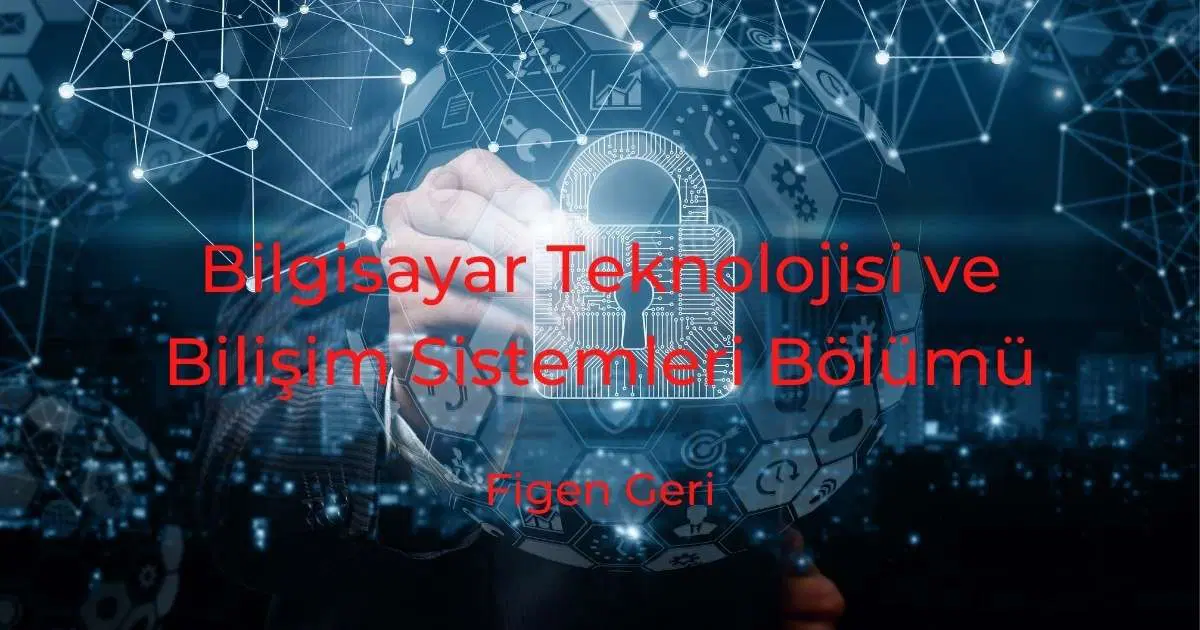 Bilgisayar Teknolojisi ve Bilişim Sistemleri