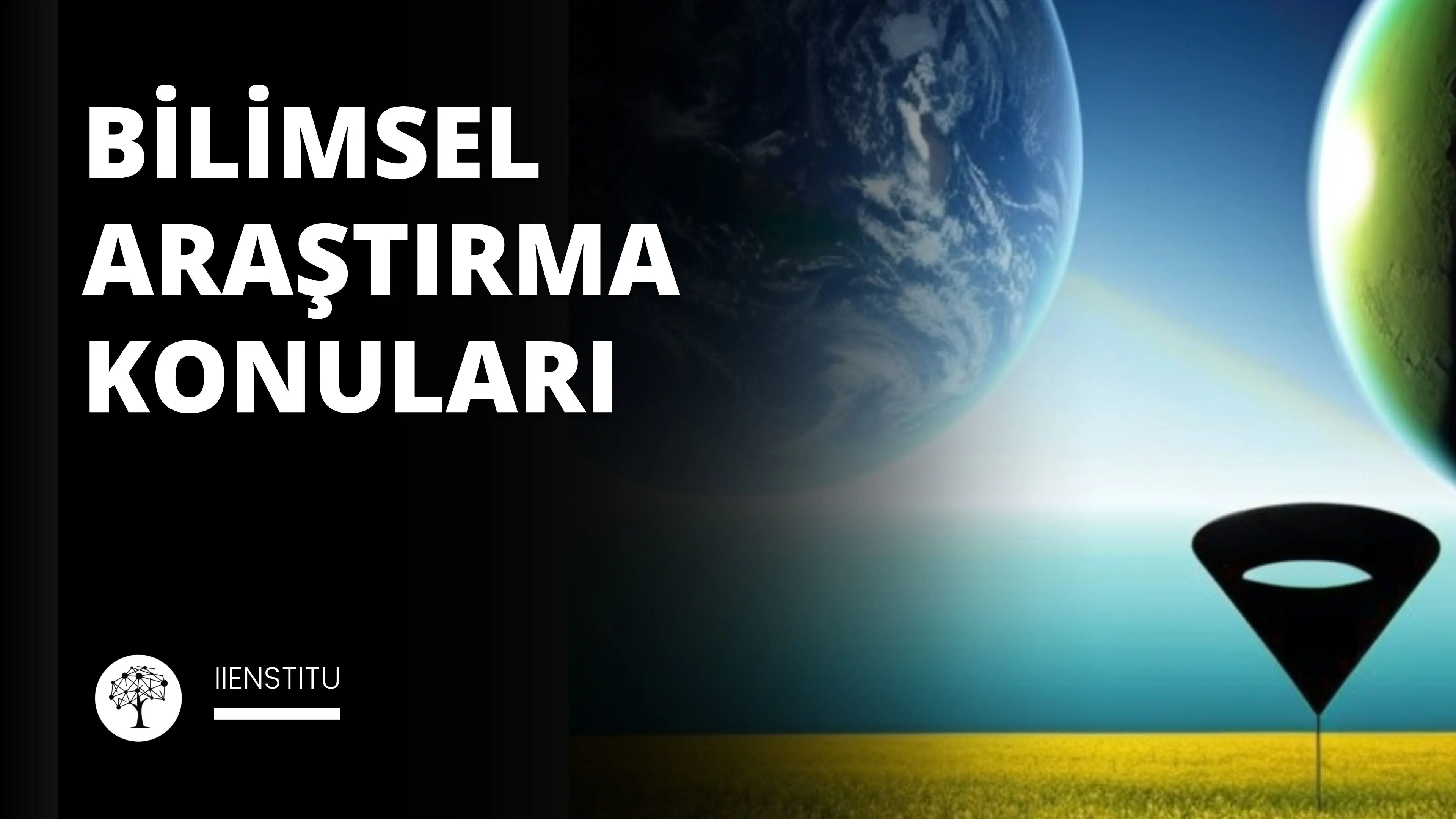 Bilimsel Araştırma Konuları