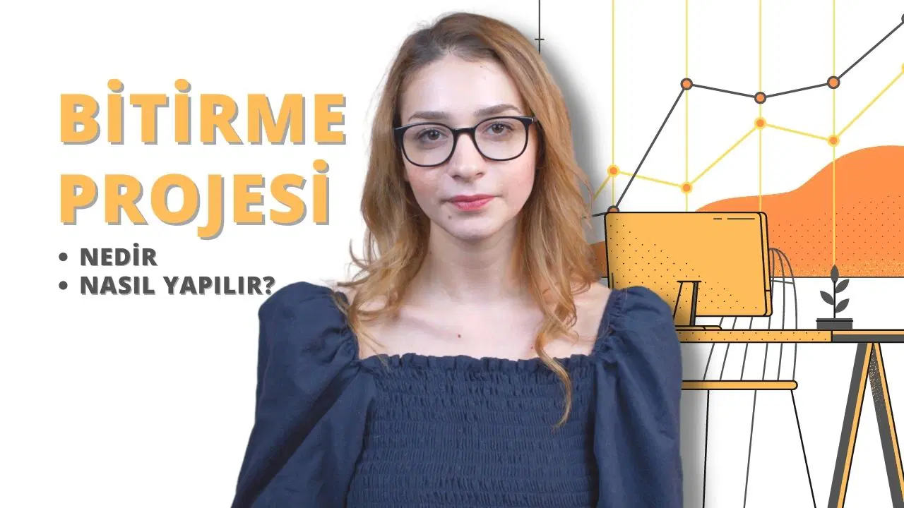Bitirme Projesi Nedir? Nasıl Yapılır?