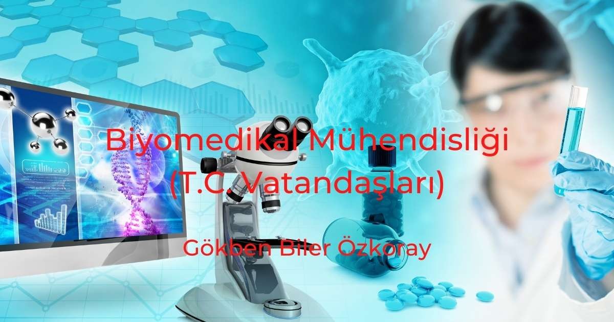 Biyomedikal Mühendisliği (T.C. Vatandaşları)