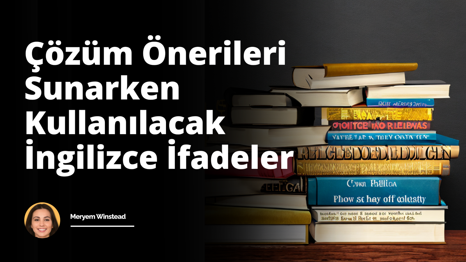 Çözüm Önerileri Sunarken Kullanılacak İngilizce İfadeler