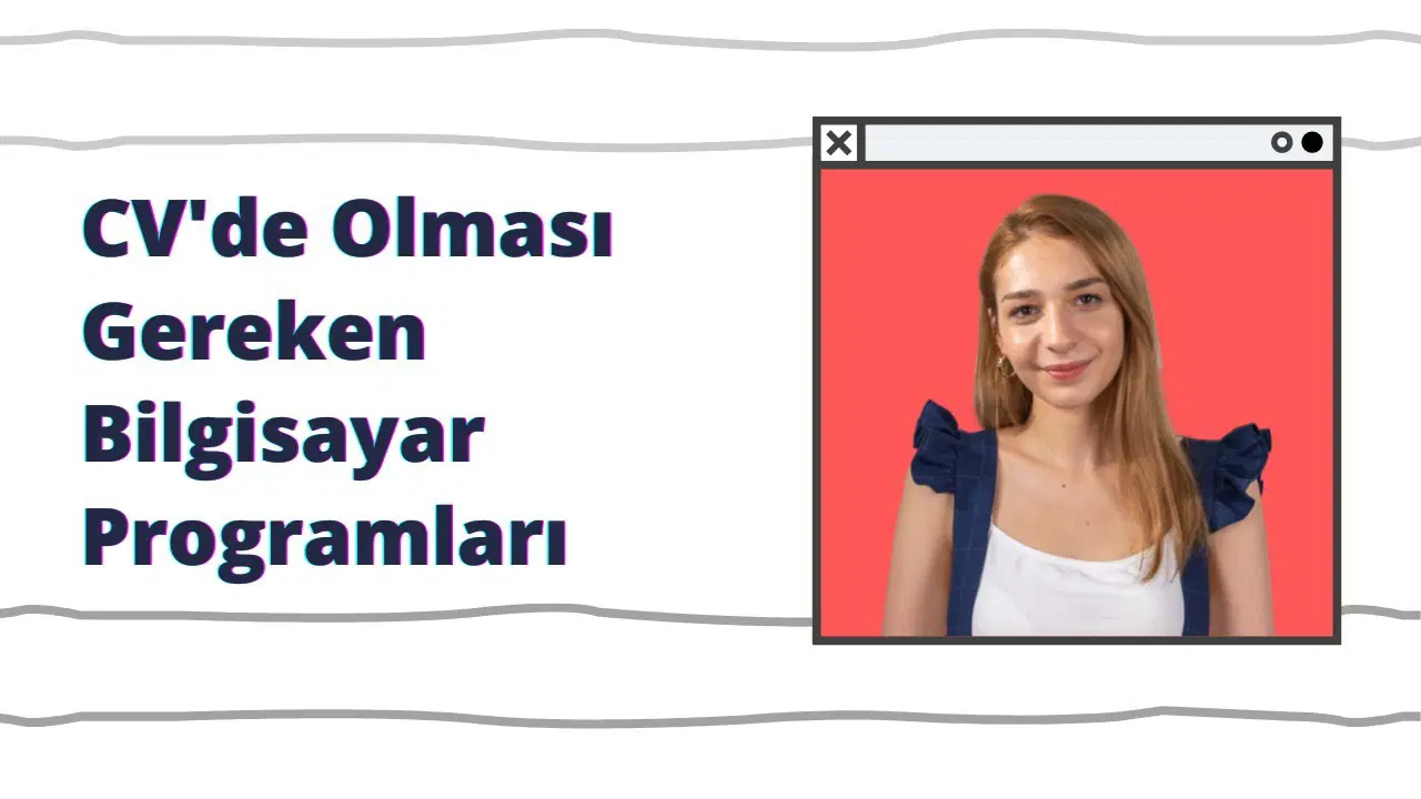 CV'de Olması Gereken Bilgisayar Programları