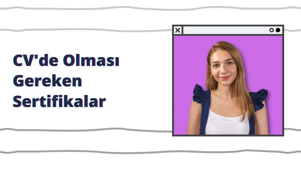 CV'de Olması Gereken Sertifikalar