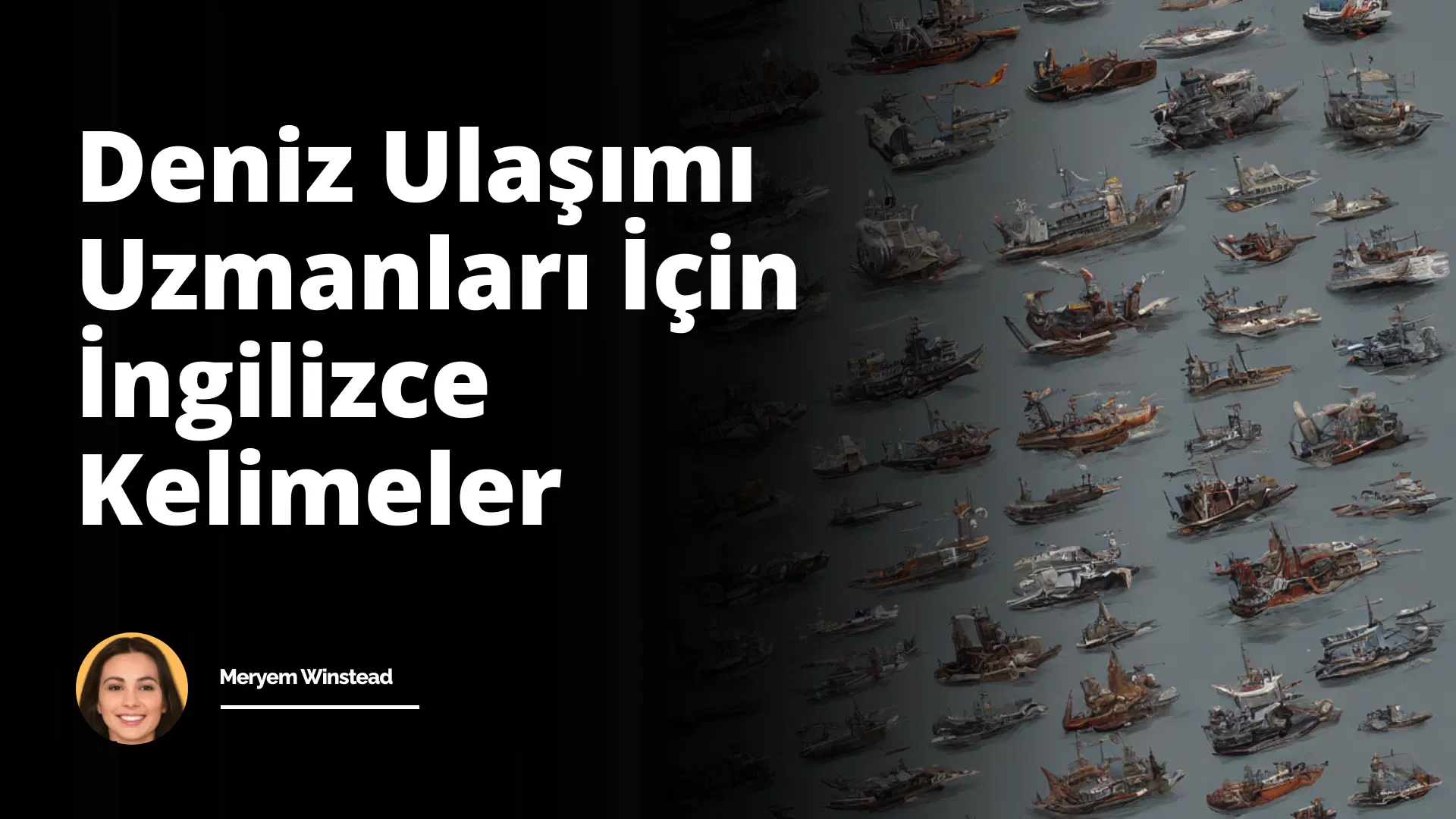 Deniz Ulaşımı Uzmanları İçin İngilizce Kelimeler