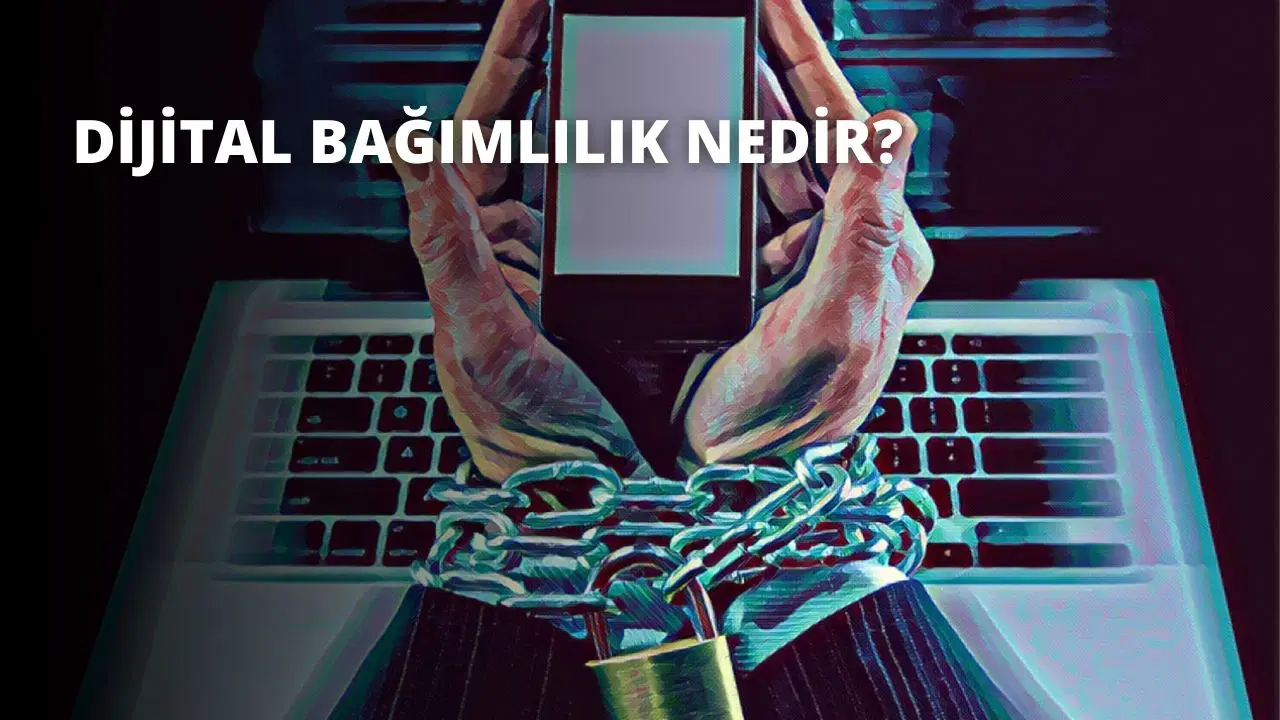 Dijital Bağımlılık Nedir?