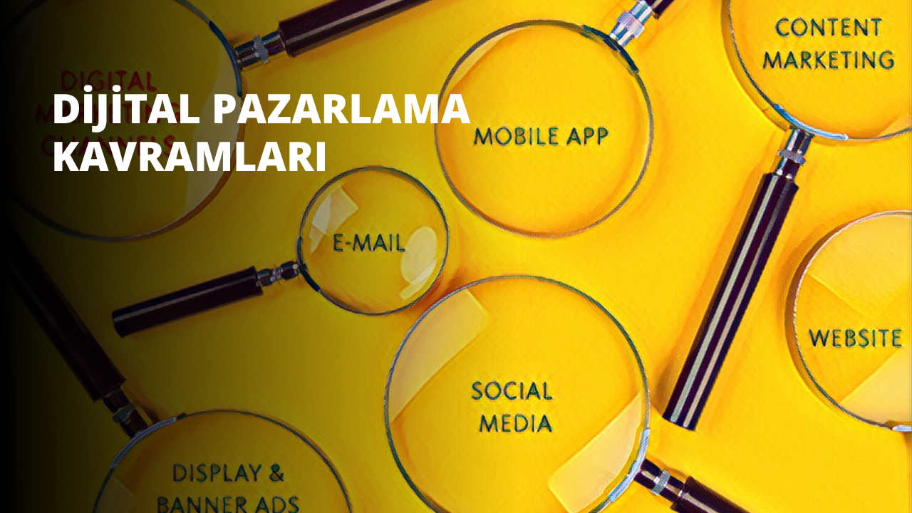 Dijital Pazarlama Kavramları