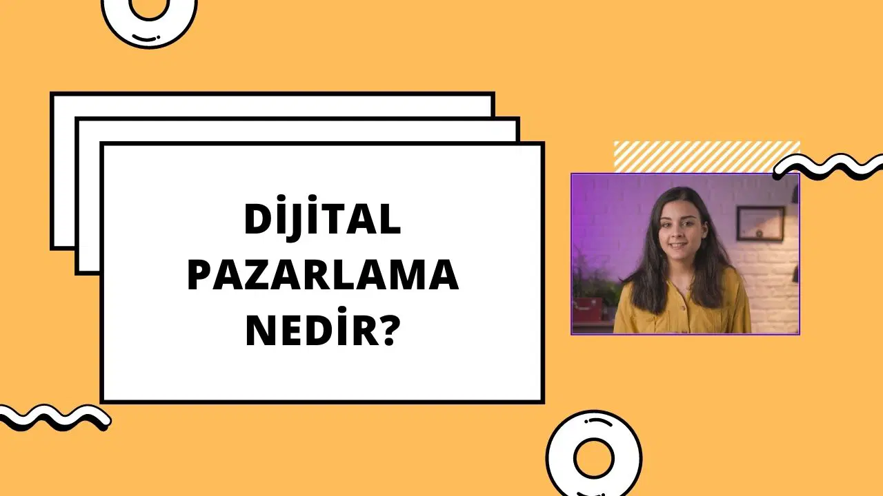 Dijital Pazarlama Nedir?