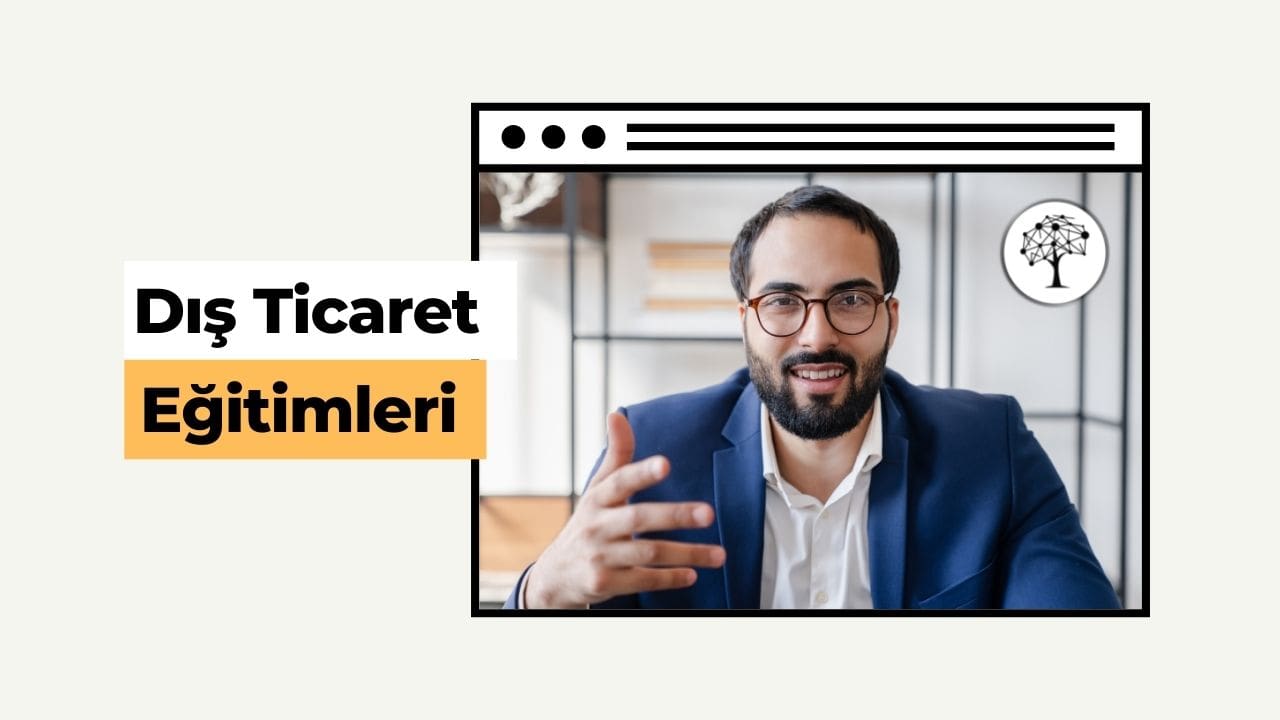Dış Ticaret Eğitimleri