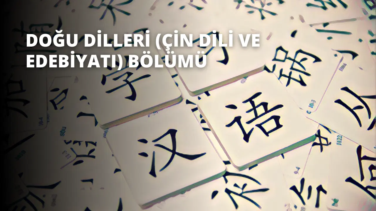 Doğu Dilleri (Çin Dili ve Edebiyatı) Bölümü