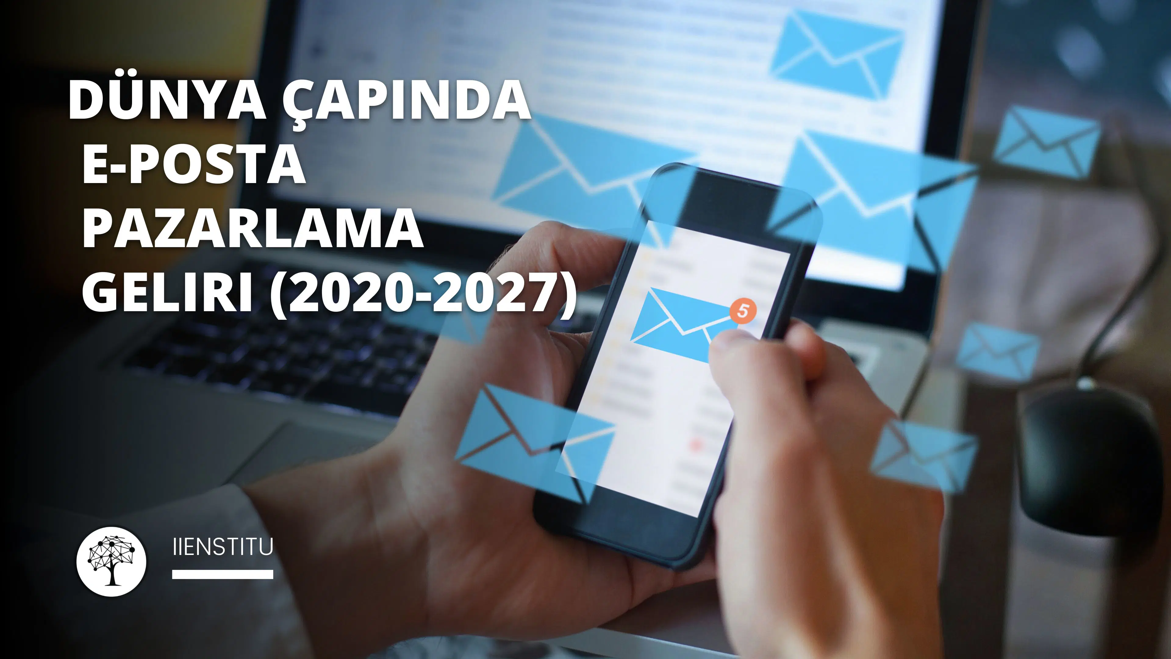 Dünya Çapında E-posta Pazarlama Geliri (2020-2027)