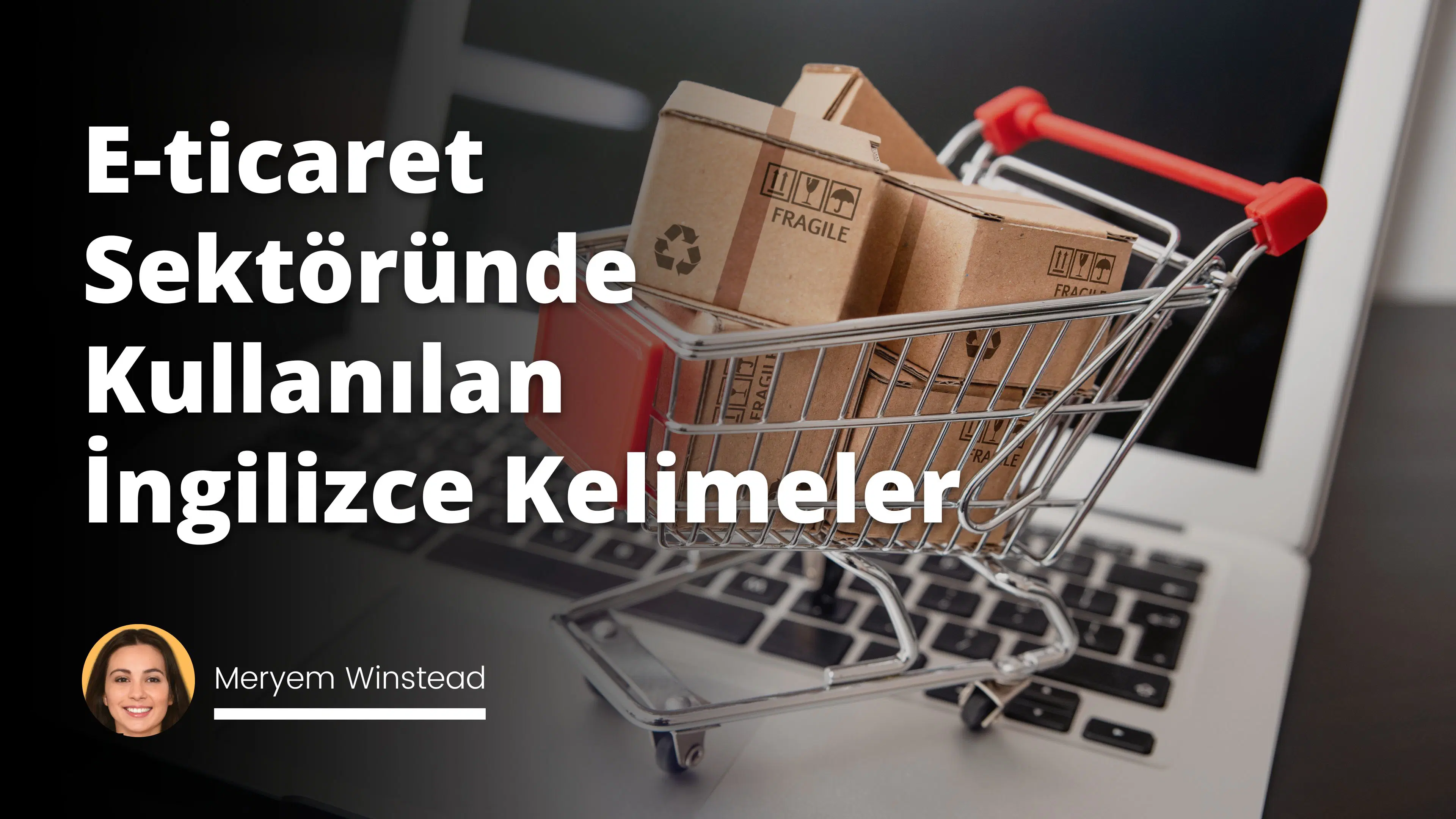 E-ticaret Sektöründe Kullanılan İngilizce Kelimeler