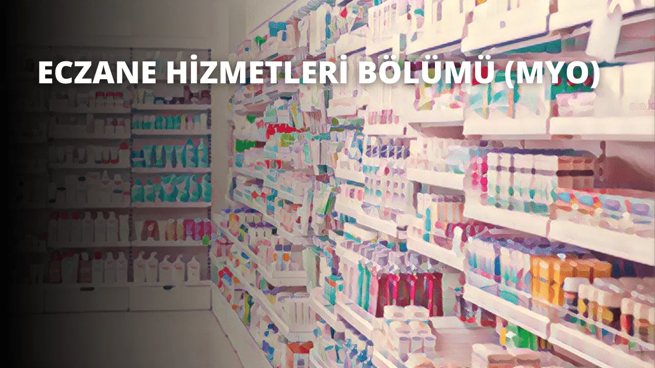 Eczane Hizmetleri Bölümü (MYO)