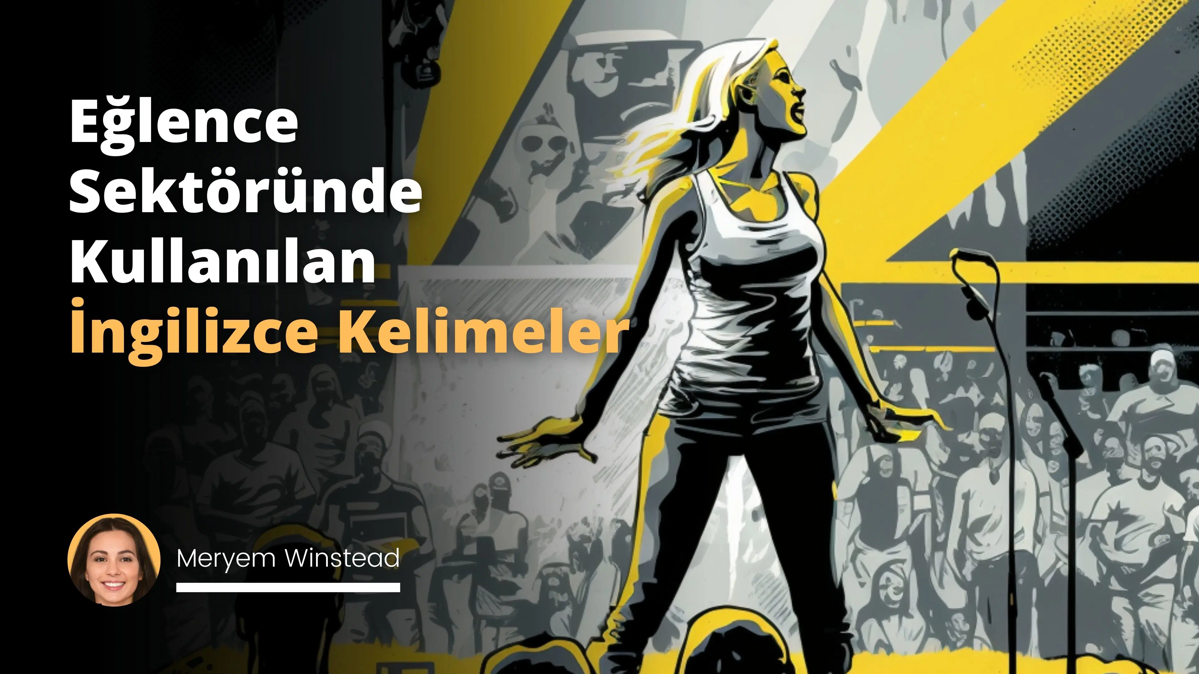 Eğlence Sektöründe Kullanılan İngilizce Kelimeler