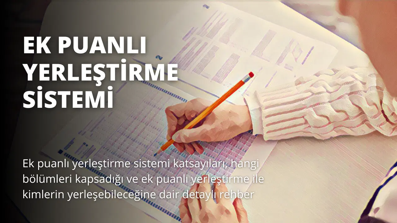 Ek Puanlı Yerleştirme Sistemi Nedir?