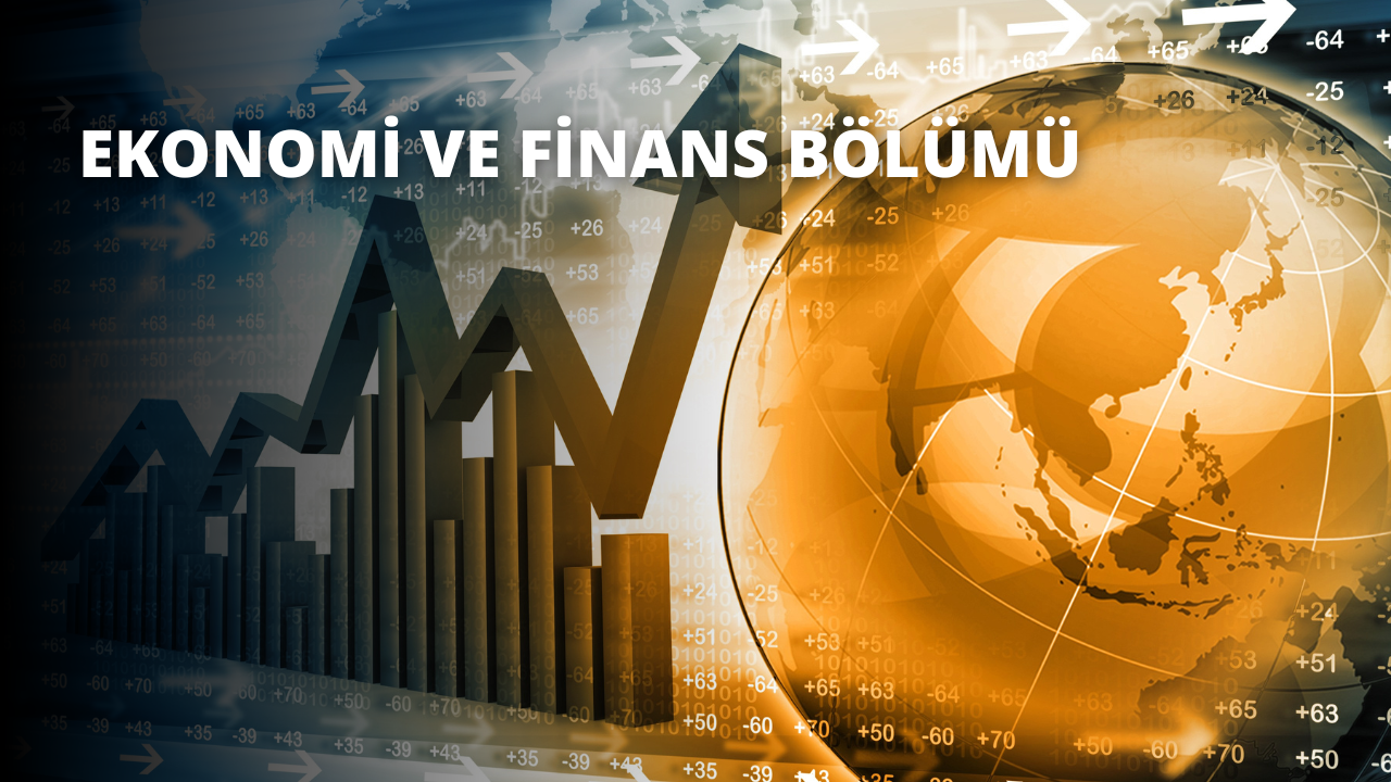 Ekonomi ve Finans Bölümü