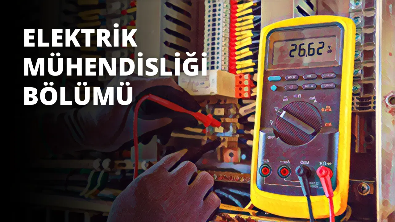 Elektrik Mühendisliği Bölümü