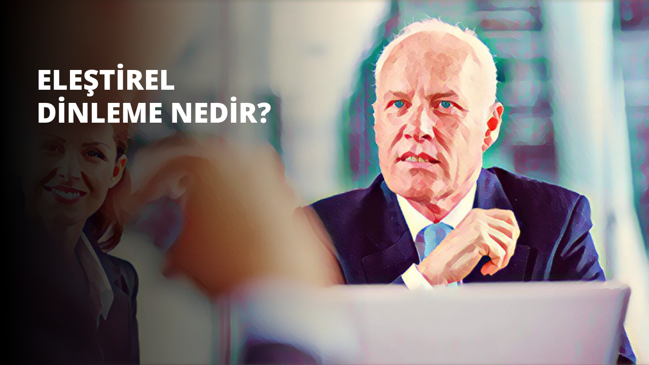 Eleştirel Dinleme Nedir?