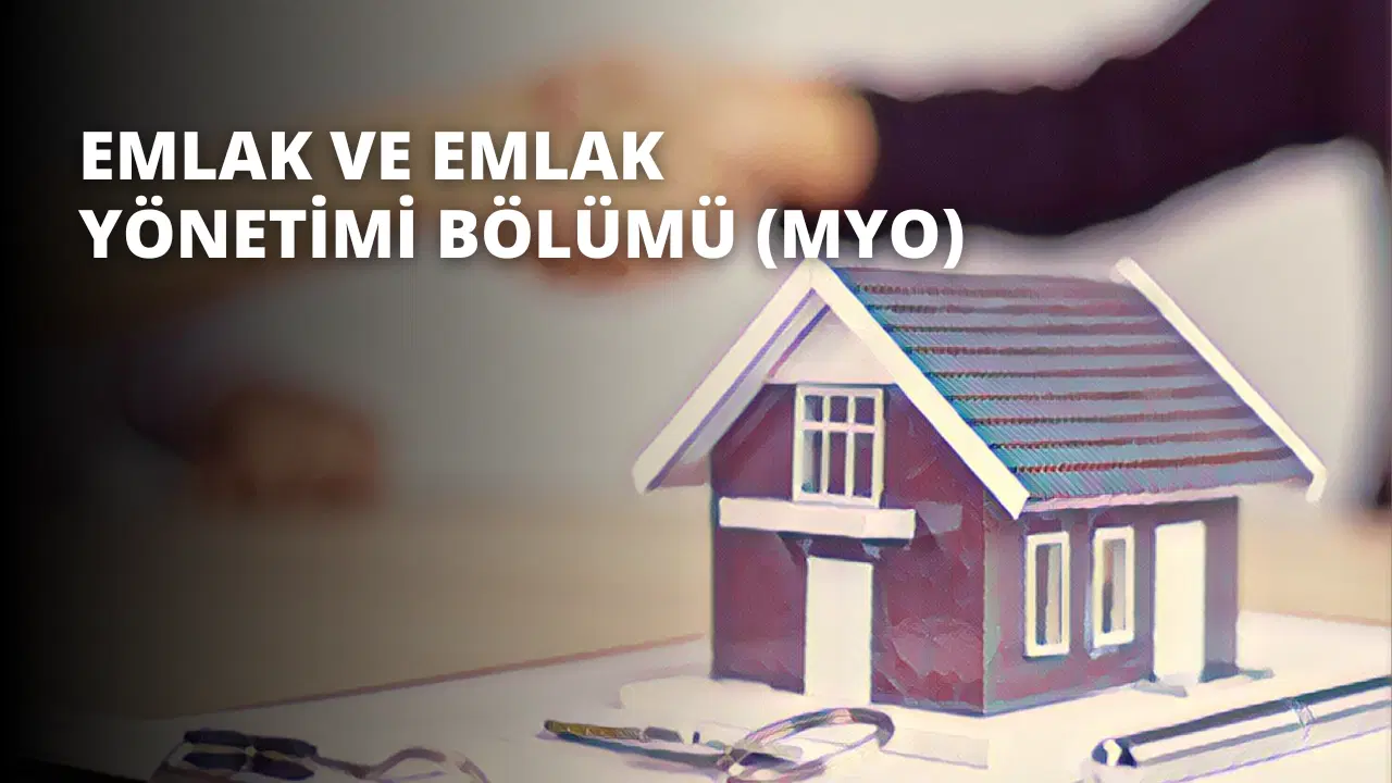 Emlak ve Emlak Yönetimi Bölümü (MYO)