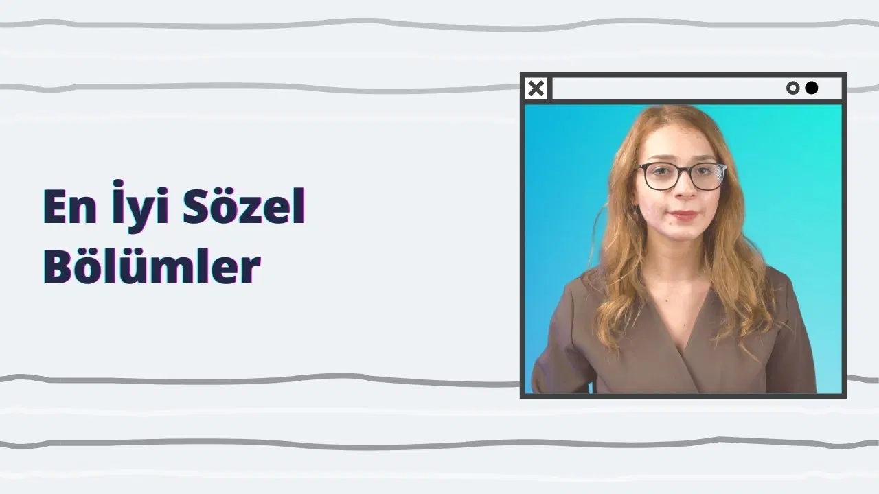 En İyi Sözel Bölümler