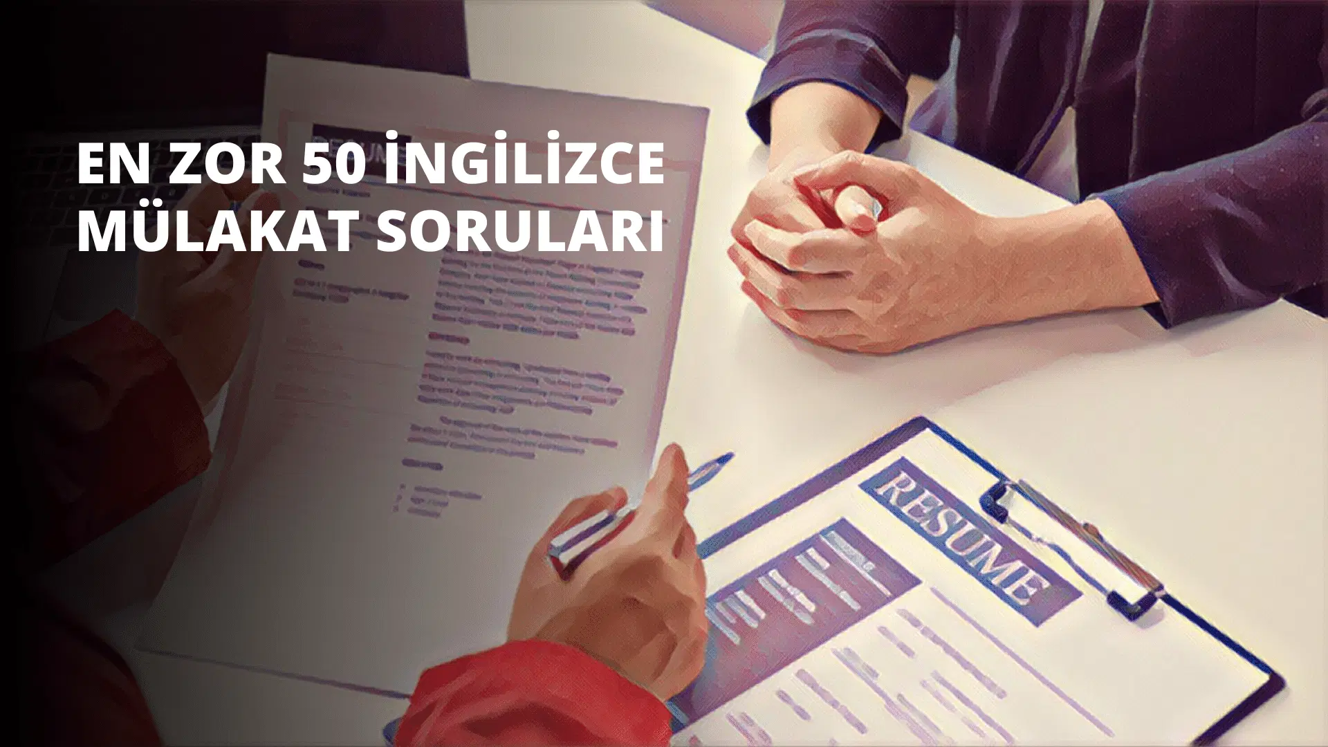 En Zor 50 İngilizce Mülakat Soruları